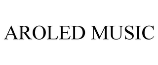 AROLED MUSIC