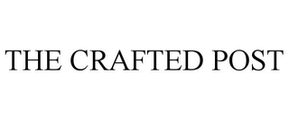 THE CRAFTED POST
