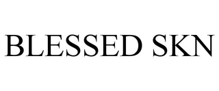 BLESSED SKN