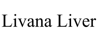 LIVANA LIVER