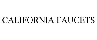 CALIFORNIA FAUCETS