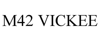 M42 VICKEE