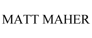 MATT MAHER