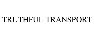 TRUTHFUL TRANSPORT
