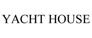 YACHT HOUSE