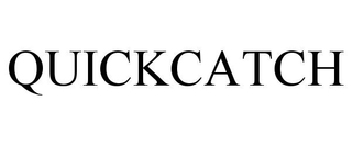 QUICKCATCH