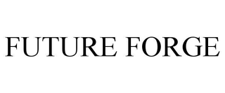 FUTURE FORGE