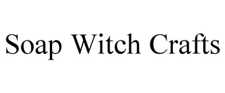 SOAP WITCH CRAFTS