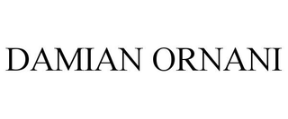 DAMIAN ORNANI