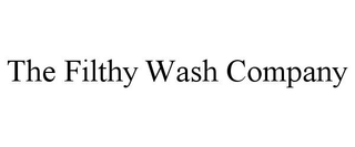 THE FILTHY WASH COMPANY