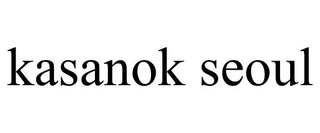 KASANOK SEOUL