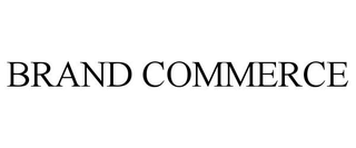 BRAND COMMERCE