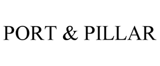 PORT & PILLAR