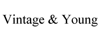 VINTAGE & YOUNG