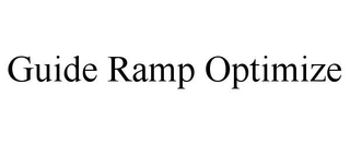 GUIDE RAMP OPTIMIZE