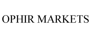 OPHIR MARKETS