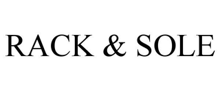 RACK & SOLE
