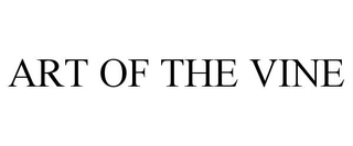 ART OF THE VINE