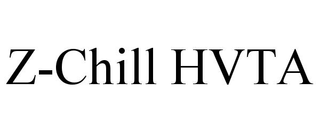 Z-CHILL HVTA