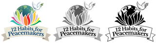 12 HABITS FOR PEACEMAKERS