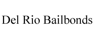 DEL RIO BAILBONDS