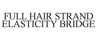 FULL HAIR STRAND ELASTICITY BRIDGE