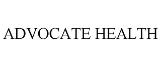 ADVOCATE HEALTH