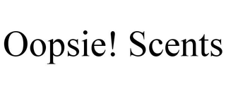 OOPSIE! SCENTS