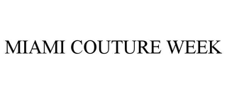 MIAMI COUTURE WEEK