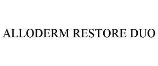 ALLODERM RESTORE DUO