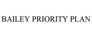 BAILEY PRIORITY PLAN
