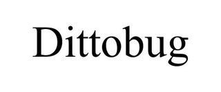 DITTOBUG