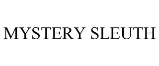 MYSTERY SLEUTH