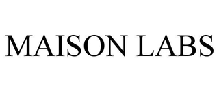 MAISON LABS