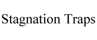 STAGNATION TRAPS