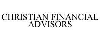 CHRISTIAN FINANCIAL ADVISORS