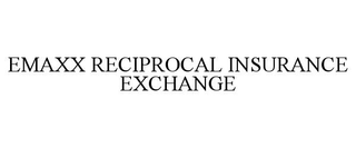 EMAXX RECIPROCAL INSURANCE EXCHANGE