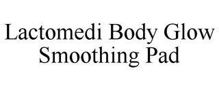LACTOMEDI BODY GLOW SMOOTHING PAD