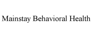 MAINSTAY BEHAVIORAL HEALTH
