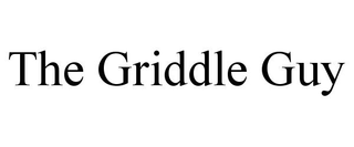 THE GRIDDLE GUY