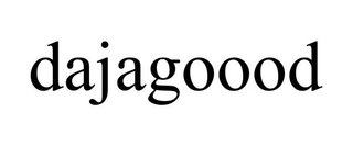 DAJAGOOOD