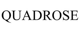 QUADROSE