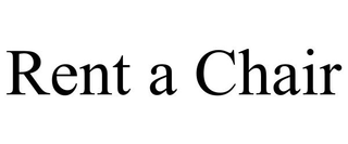 RENT A CHAIR