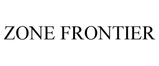 ZONE FRONTIER