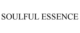 SOULFUL ESSENCE