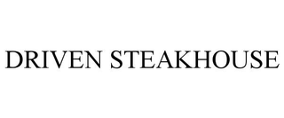 DRIVEN STEAKHOUSE