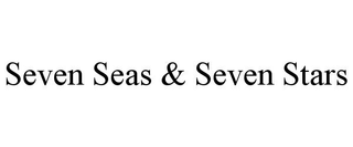 SEVEN SEAS & SEVEN STARS