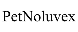 PETNOLUVEX