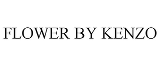 FLOWER BY KENZO