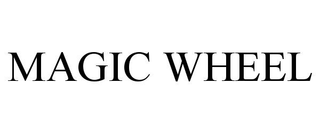 MAGIC WHEEL